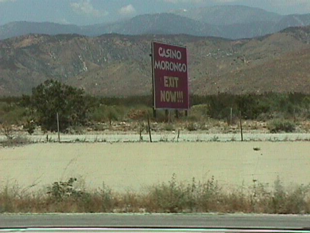 Casino Morongo exit now.